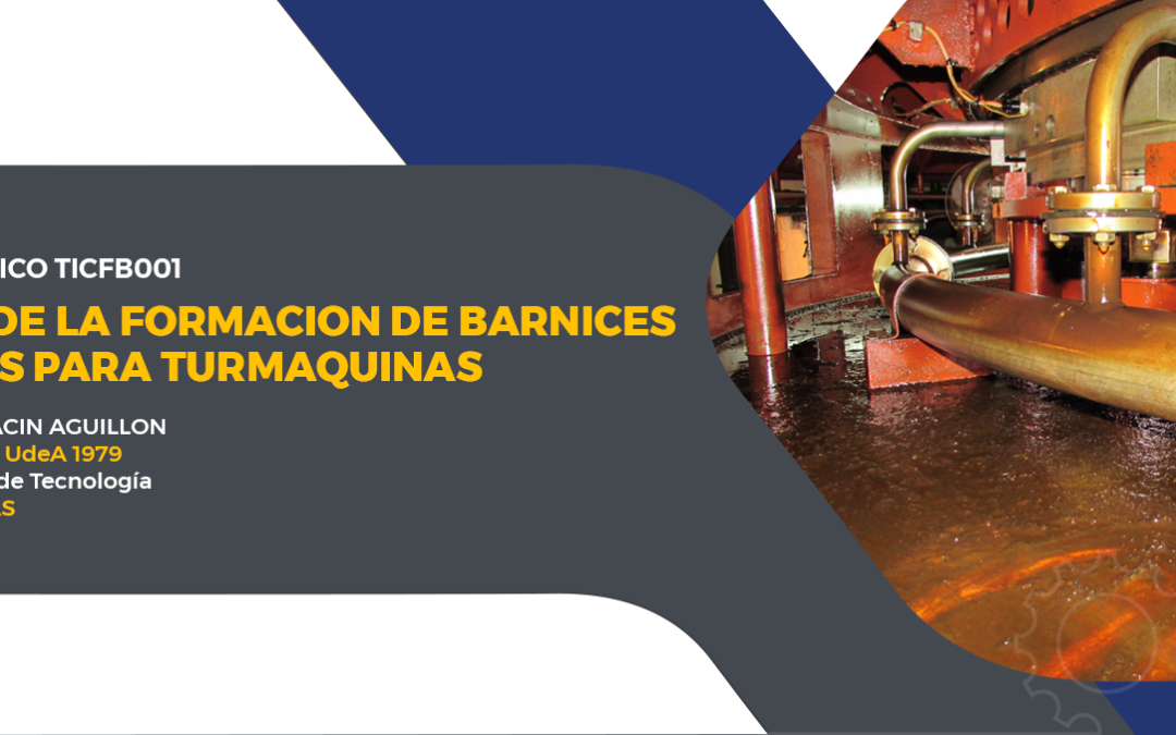 Control de la formación de barnices en aceites para turbomaquinas